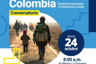  Refugiarse en Colombia , Derechos humanos e integración social.   